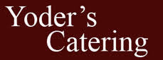 Yoder's Catering