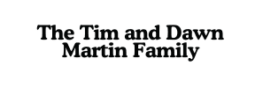 Tim and Dawn Martin Family